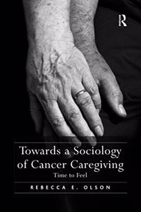 Towards a Sociology of Cancer Caregiving