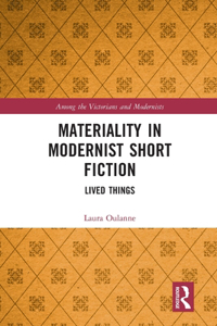 Materiality in Modernist Short Fiction