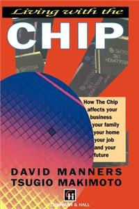 Living with the Chip