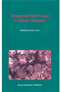 Temperate Fruit Crops in Warm Climates