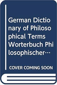 German Dictionary of Philosophical Terms Worterbuch Philosophischer Fachbegriffe Englisch