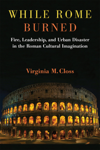 While Rome Burned