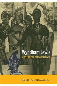 Wyndham Lewis and the Art of Modern War