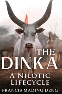 Dinka A Nilotic of Lifecyle