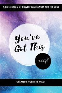 You've Got This