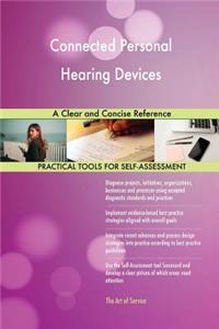 Connected Personal Hearing Devices A Clear and Concise Reference