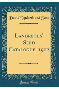 Landreths' Seed Catalogue, 1902 (Classic Reprint)