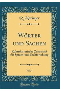 Wörter und Sachen, Vol. 4: Kulturhistorische Zeitschrift für Sprach-und Sachforschung (Classic Reprint)