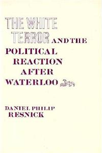 White Terror and the Political Reaction After Waterloo