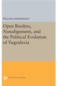 Open Borders, Nonalignment, and the Political Evolution of Yugoslavia