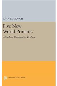 Five New World Primates