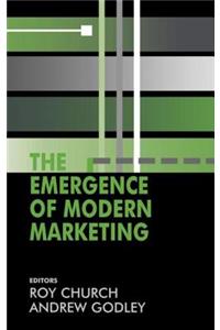 The Emergence of Modern Marketing