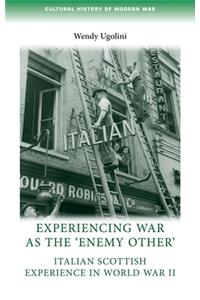 Experiencing War as the 'Enemy Other'