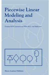 Piecewise Linear Modeling and Analysis