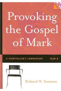 Provoking the Gospel of Mark