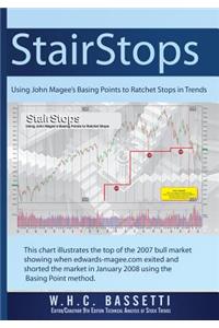 StairStops Using John Magee's Basing Points to Ratchet Stops in Trends