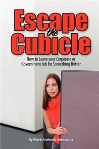 Escape the Cubicle