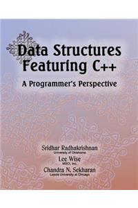 Data Structures Featuring C++ A Programmer's Perspective