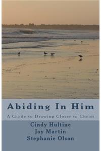 Abiding In Him