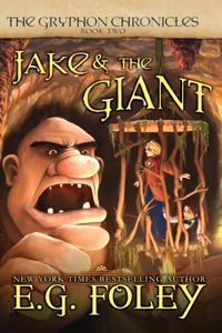 Jake & The Giant (The Gryphon Chronicles, Book 2)