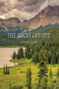 Rocks Cry Out