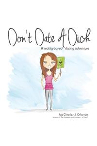 Don't Date A Dick