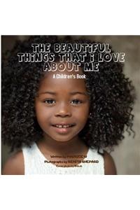 The Beautiful Things That I Love about Me
