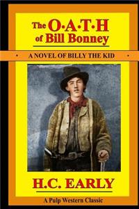 The Oath of Bill Bonney: A Novel of Billy the Kid