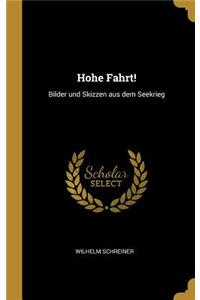 Hohe Fahrt!