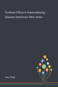 Nonlinear Effects in Superconducting Quantum Interference Meta-Atoms