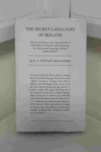 The Secret Languages of Ireland, With Special Reference to the Origin and Nature of the Shelta Language
