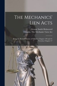 The Mechanics' Lien Acts [microform]