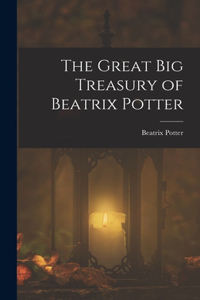 Great Big Treasury of Beatrix Potter