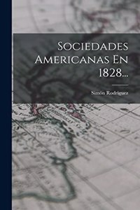 Sociedades Americanas En 1828...