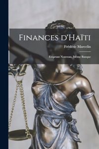 Finances d'Haïti; emprunt nouveau, même banque