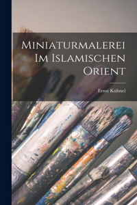 Miniaturmalerei im islamischen Orient