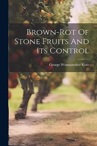 Brown-rot Of Stone Fruits And Its Control