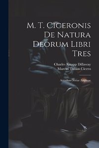 M. T. Ciceronis De Natura Deorum Libri Tres