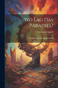 Wo Lag das Paradies?