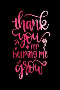 Thank You for Helping Me Grow