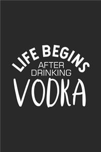 Life Begins After Drinking Vodka