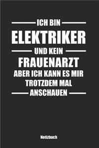 Ich bin Elektriker und kein Frauenarzt, aber ich kann es mir trotzdem mal anschauen