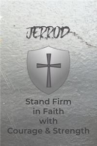 Jerrod Stand Firm in Faith with Courage & Strength