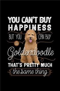 You Can't Buy Happiness But You Can Buy Goldendoodle That's Pretty Much The Same Thing
