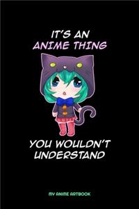 It's An Anime Thing You Wouldn't Understand My Anime Artbook