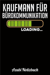 Kaufmann für Bürokommunikation Loading... Azubi Notizbuch