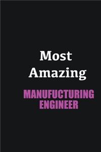 Most Amazing Manufucturing Engineer