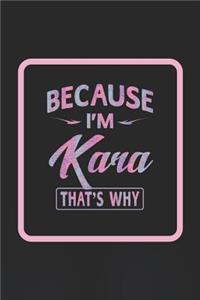 Because I'm Kara That's Why