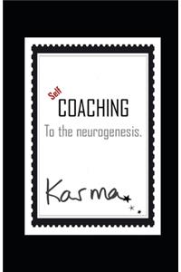 Self-COACHING to the neurogenesis.