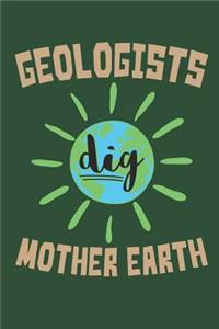 Geologists Dig Mother Earth